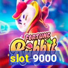 slot 9000