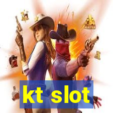 kt slot