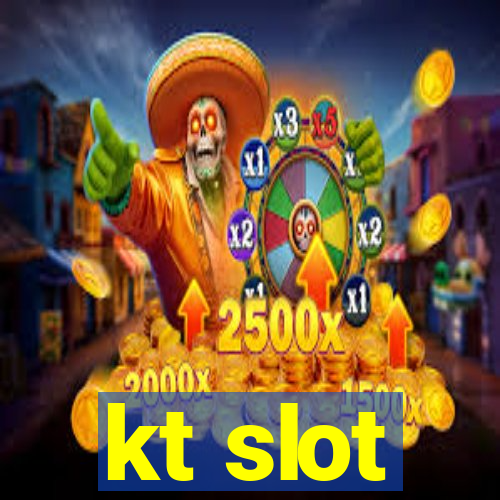 kt slot