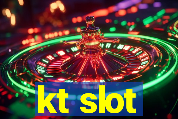 kt slot