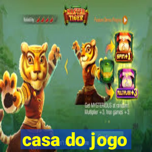 casa do jogo