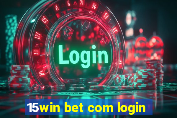 15win bet com login