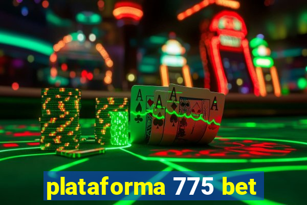 plataforma 775 bet