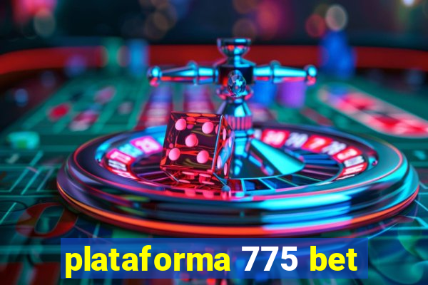 plataforma 775 bet