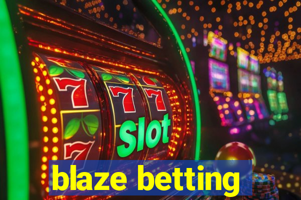 blaze betting