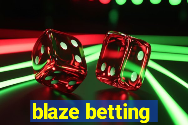 blaze betting