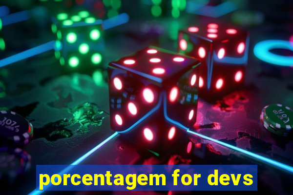 porcentagem for devs