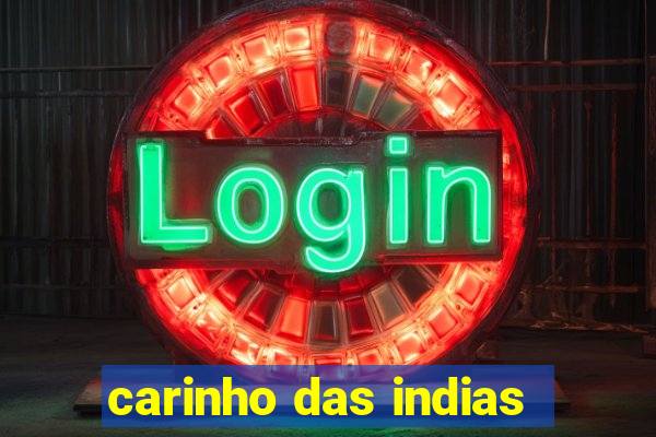 carinho das indias