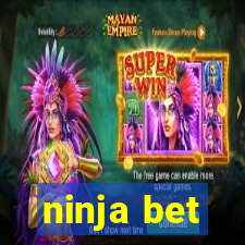 ninja bet