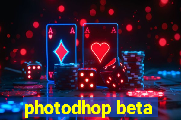 photodhop beta