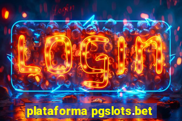 plataforma pgslots.bet