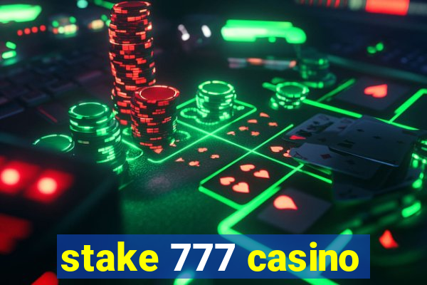 stake 777 casino