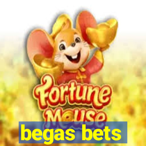 begas bets