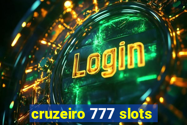 cruzeiro 777 slots