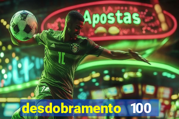 desdobramento 100 dezenas em apenas 6 jogos