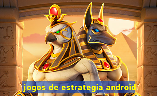 jogos de estrategia android