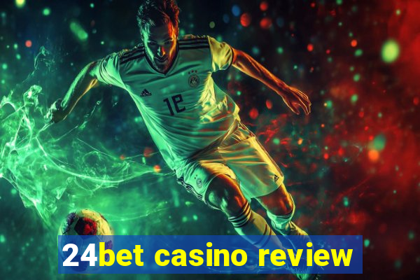 24bet casino review