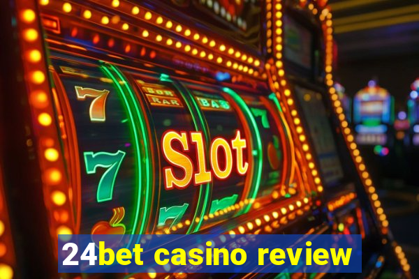 24bet casino review