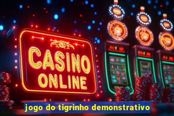 jogo do tigrinho demonstrativo