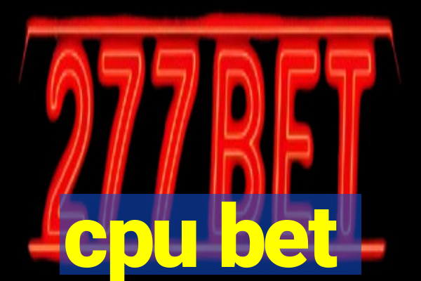 cpu bet