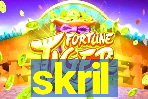 skril