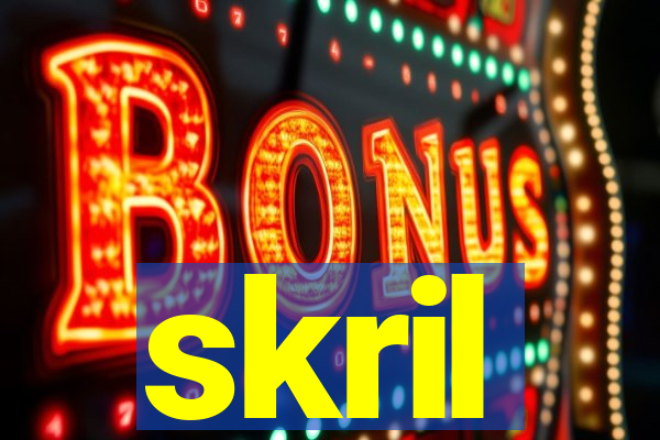 skril