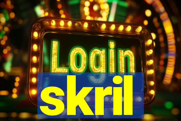 skril