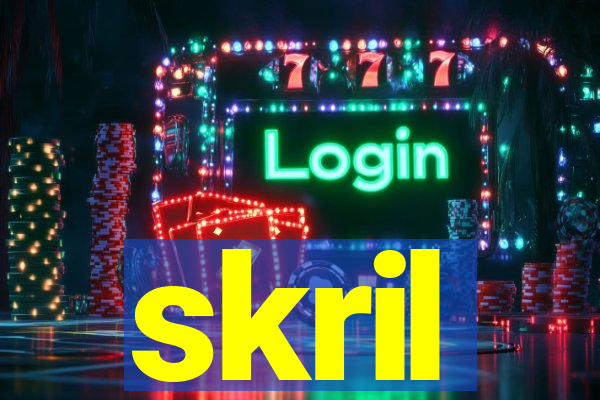 skril