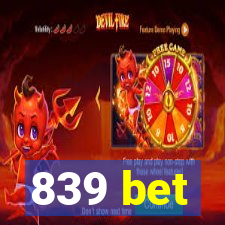 839 bet