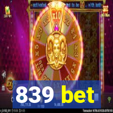 839 bet