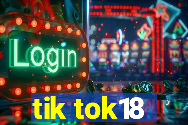 tik tok18