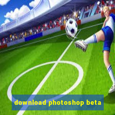 download photoshop beta