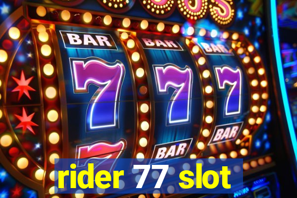 rider 77 slot