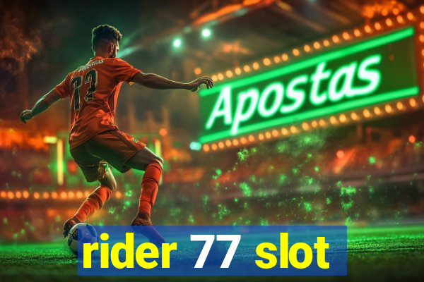 rider 77 slot