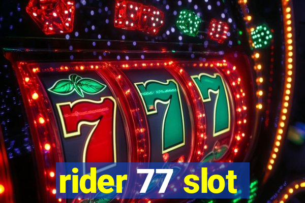 rider 77 slot