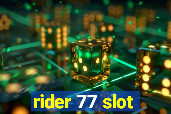 rider 77 slot