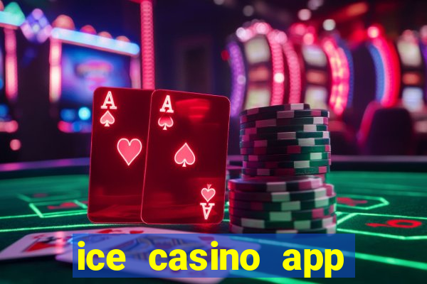 ice casino app download ios