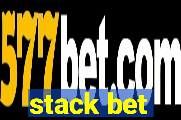 stack bet