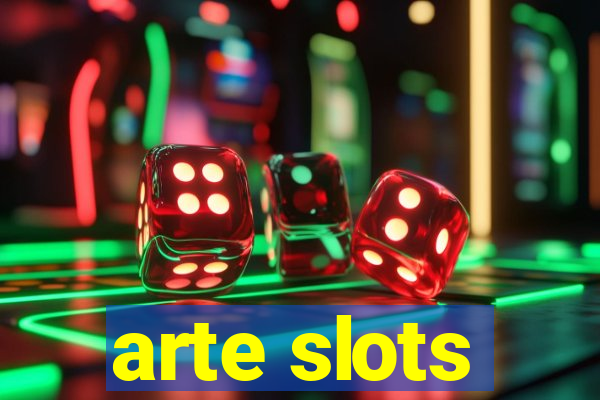 arte slots