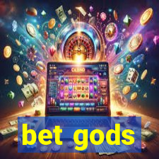 bet gods