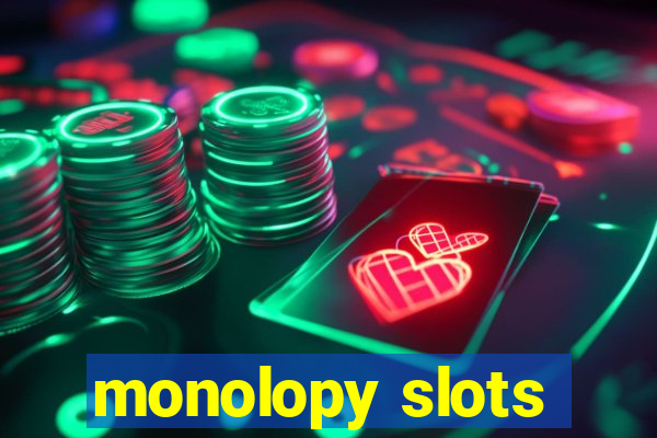 monolopy slots