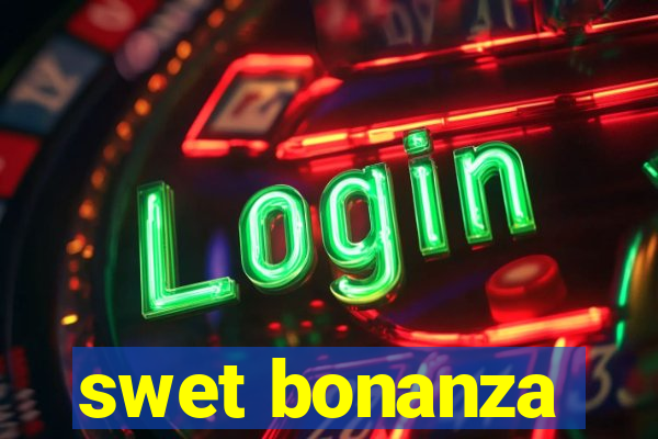 swet bonanza