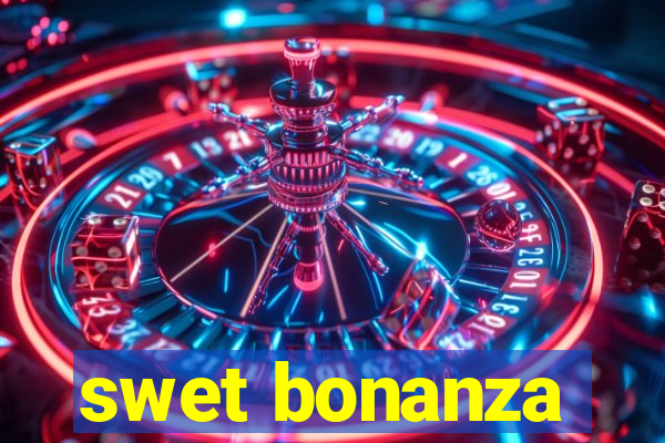 swet bonanza