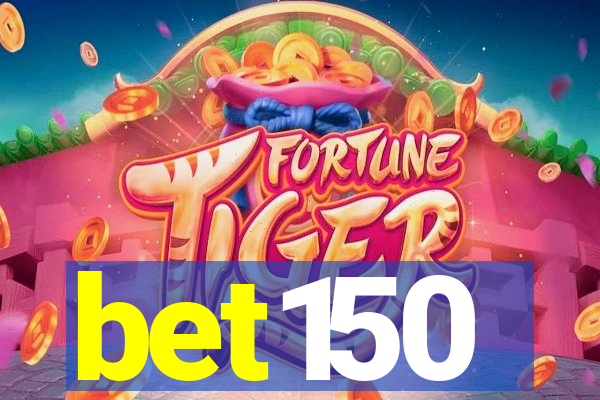 bet150