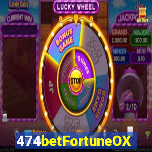 474betFortuneOX