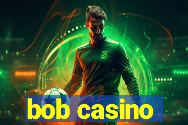 bob casino