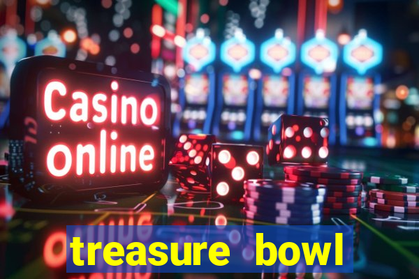 treasure bowl melhor horário para jogar