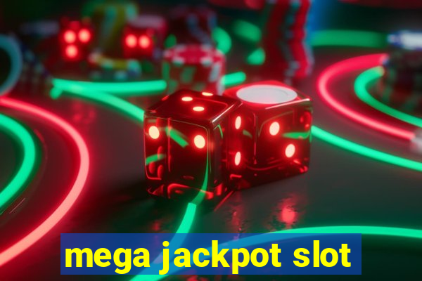 mega jackpot slot