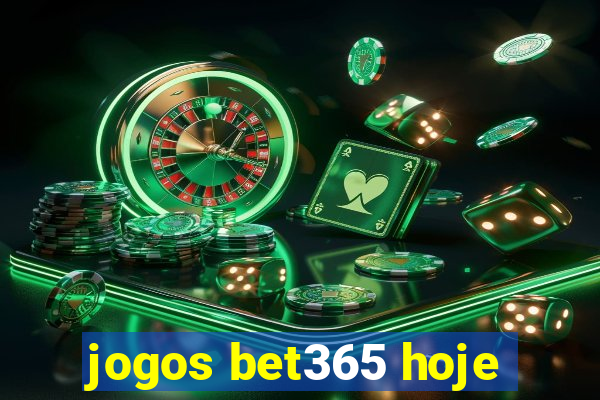 jogos bet365 hoje