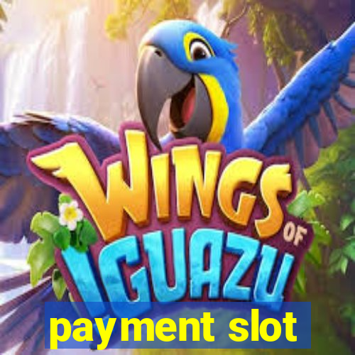 payment slot